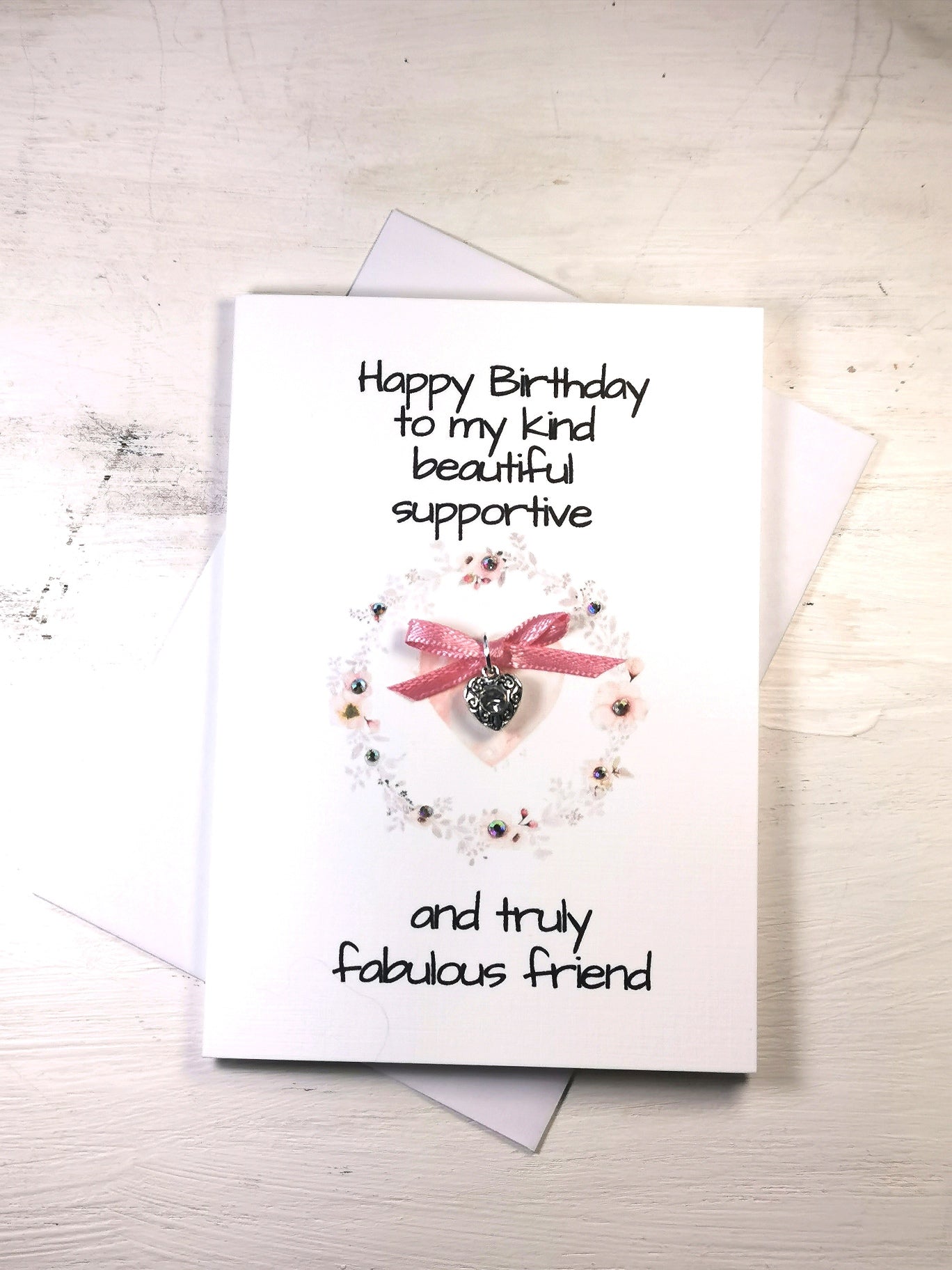 Happy Birthday to my Kind Beautiful supportive and truly Fabulous Friend | Heart Charm Gift Card