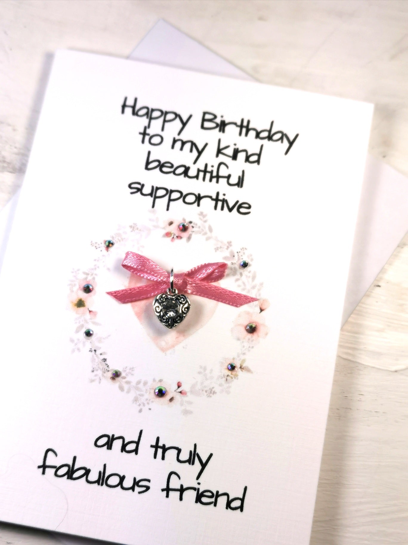 Happy Birthday to my Kind Beautiful supportive and truly Fabulous Friend | Heart Charm Gift Card