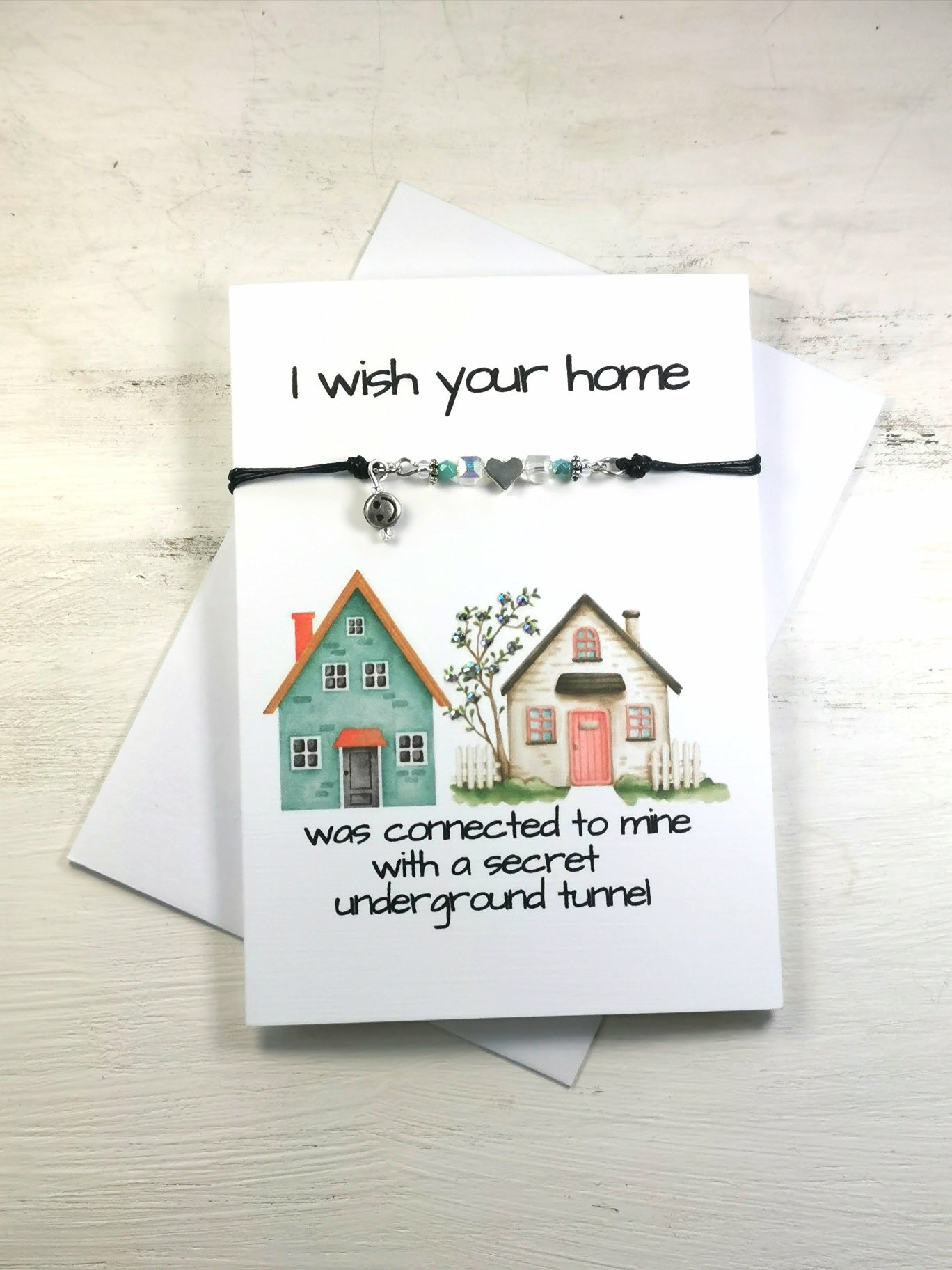 A Friendship Bracelet gift Card | I Wish Your home was connected to mine with a secret underground tunnel