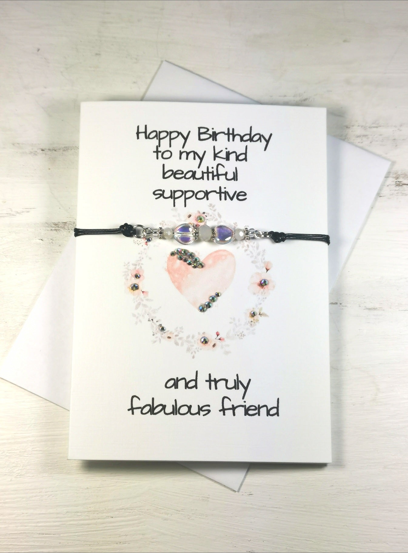 Happy Birthday to my Kind Beautiful supportive and truly Fabulous Friend Bracelet Gift Card