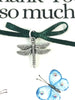 Thank you so Much Note Card  | Floral Thank you Card with Dragonfly charm | Appreciation Card