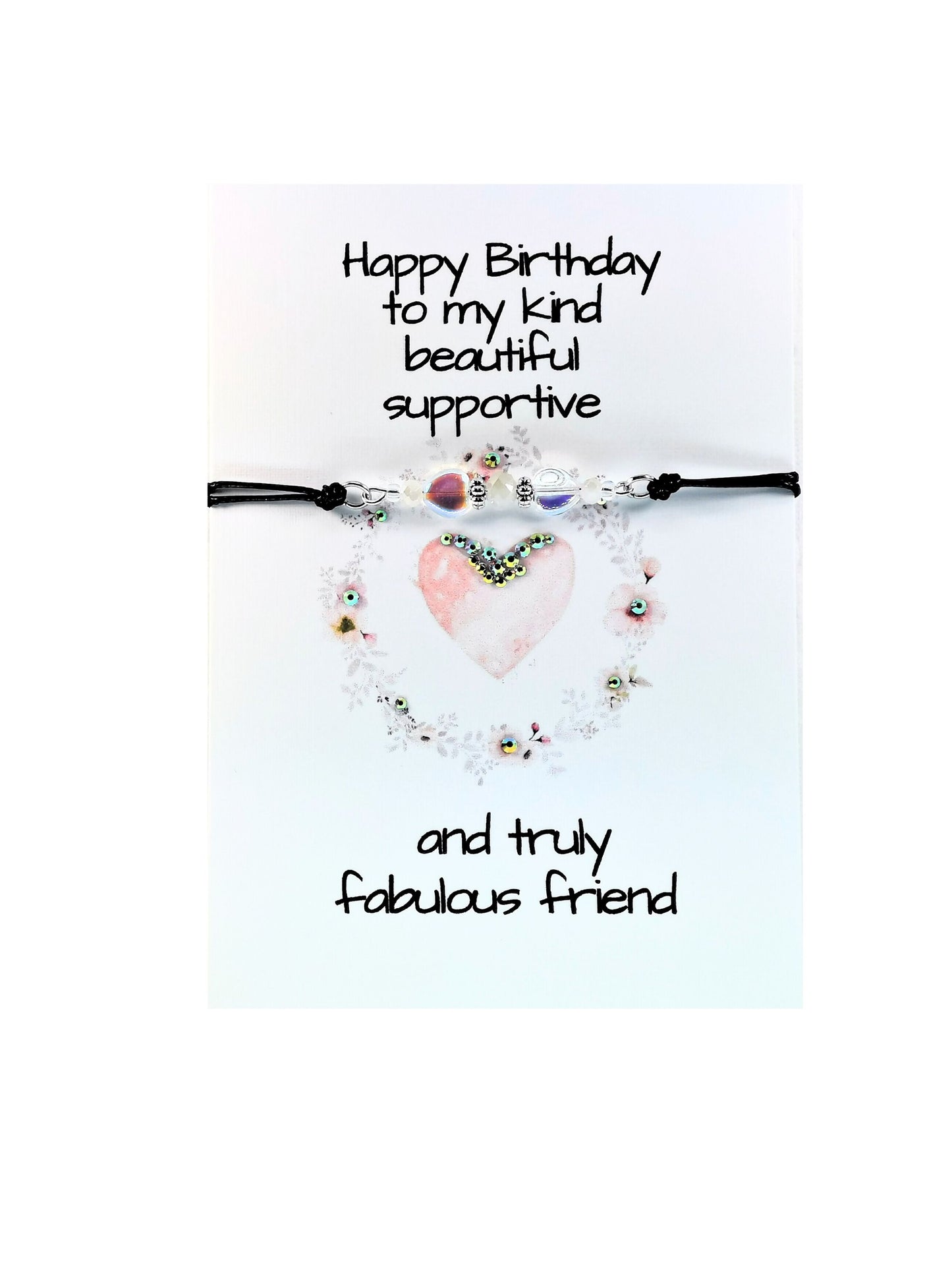 Happy Birthday to my Kind Beautiful supportive and truly Fabulous Friend Bracelet Gift Card
