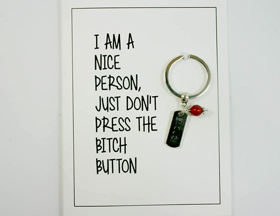 Bitch Button Card.  KEY016