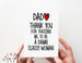 Thank You Dad/ Classy Woman Card.  PGC014