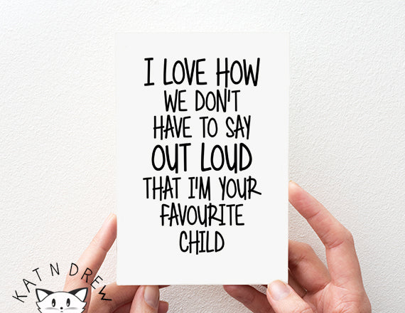 Don't Have To Say/ Favourite Child Card.  PGC102