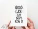 Don't Blow It Card.  PGC005
