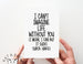 Life Without You/ Would Suck Card.  PGC025