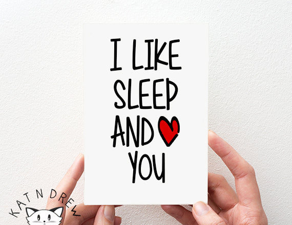 I Like Sleep And You Card.  PGC054