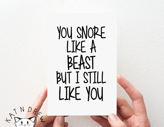 You Snore/ Still Like You Card.  PGC099