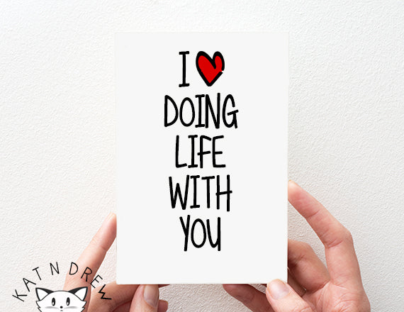 I Love Doing Life With You Card.  PGC114