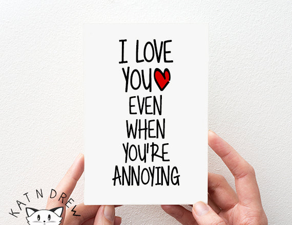 I Love You Even/ Annoying Card.  PGC081