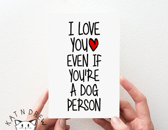 I Love You Even/ Dog Person Card.  PGC136