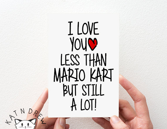 I Love You/ Less Than Mario Kart Card.  PGC055