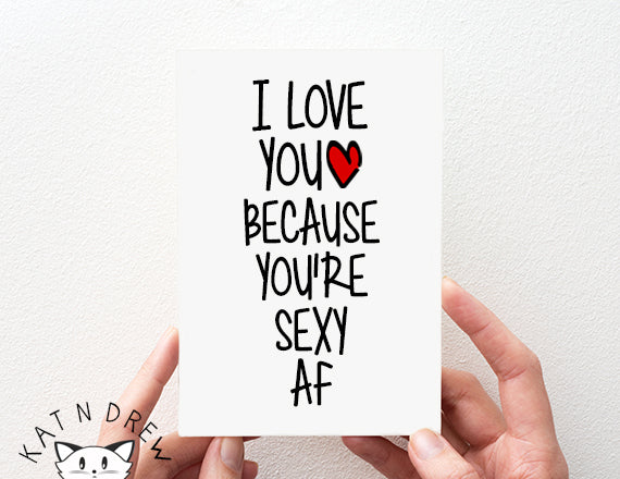I Love You/ Sexy AF Card. PGC110