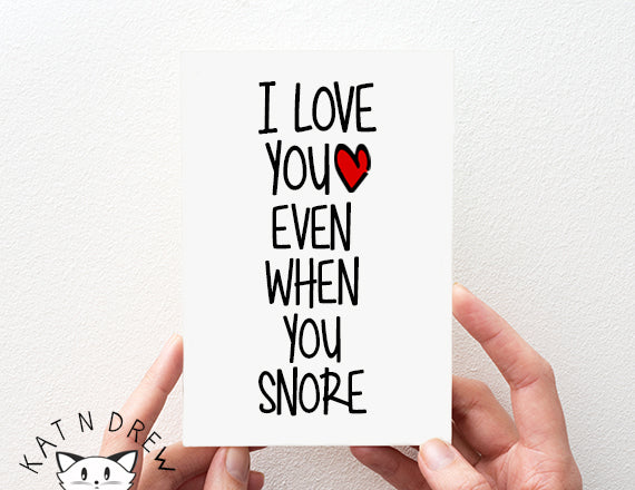 I Love You Even/ Snore Card.  PGC129