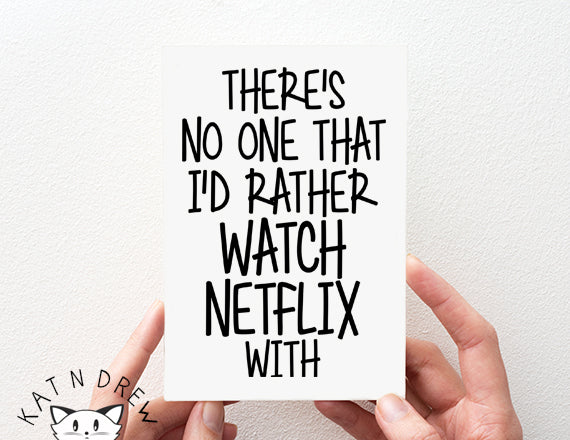 funny netflix card for birthdays. couples card. anniversary card