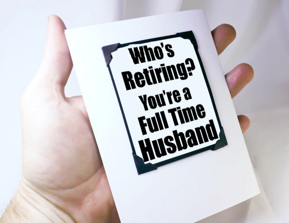 funny retirement quote husband greeting card