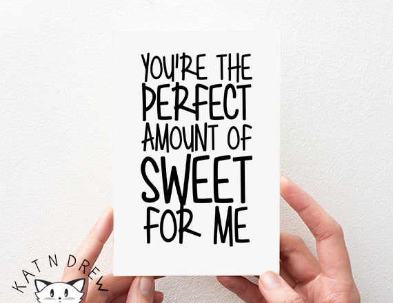Perfect Amount Of Sweet Card.  PGC065